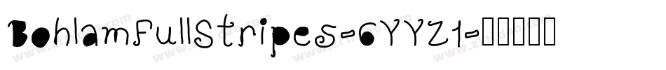 BohlamFullStripes-6YYZ1字体转换