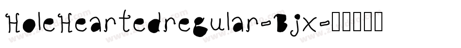 HoleHeartedregular-Bjx字体转换