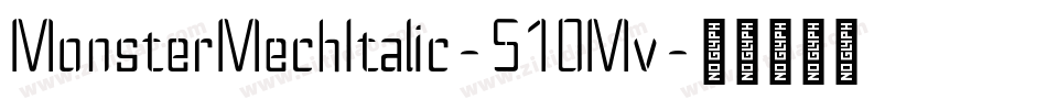 MonsterMechItalic-51OMv字体转换