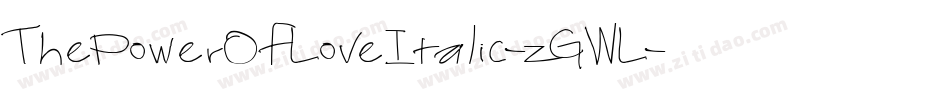 ThePowerOfLoveItalic-zGWL字体转换