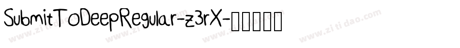 SubmitToDeepRegular-z3rX字体转换
