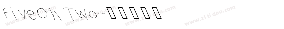 FiveOhTwo字体转换