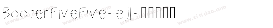 BooterFiveFive-ejl字体转换