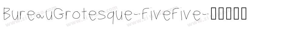 BureauGrotesque-FiveFive字体转换