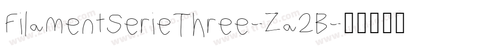 FilamentSerieThree-Za2B字体转换