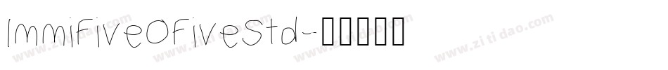 ImmiFiveOFiveStd字体转换