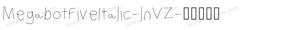 MegabotFiveItalic-lnVZ字体转换