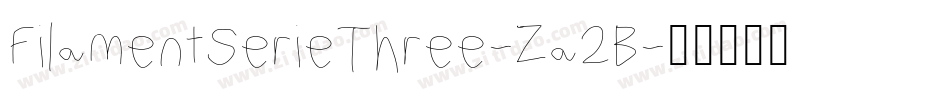 FilamentSerieThree-Za2B字体转换