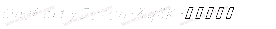OneFortySeven-Xq8K字体转换