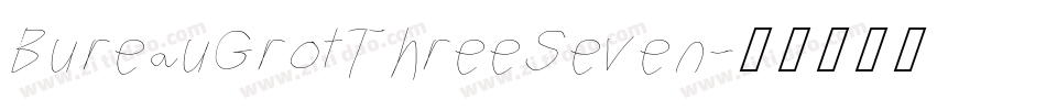BureauGrotThreeSeven字体转换
