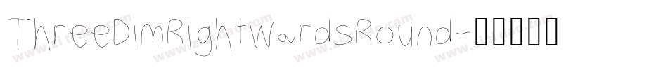 ThreeDimRightwardsRound字体转换