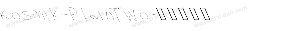 Kosmik-PlainTwo字体转换