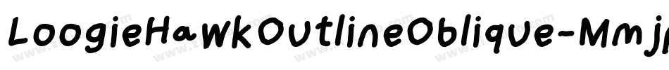 LoogieHawkOutlineOblique-Mmjp字体转换