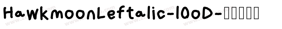 HawkmoonLeftalic-l0oD字体转换