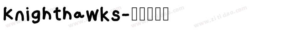 Knighthawks字体转换