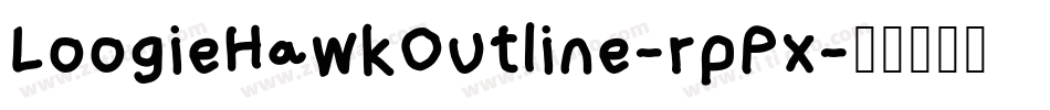 LoogieHawkOutline-rpPx字体转换
