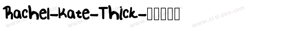Rachel-Kate-Thick字体转换