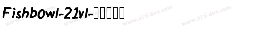 Fishbowl-21vl字体转换