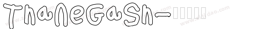 ThaneGash字体转换
