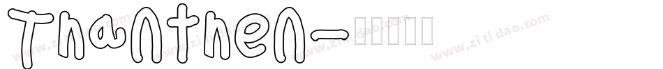 Thanthen字体转换