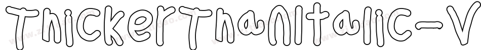 ThickerThanItalic-VJYZ字体转换