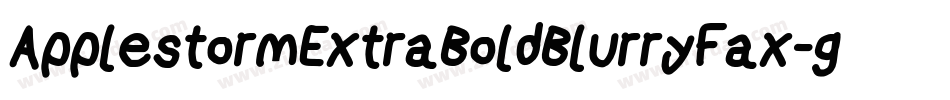 ApplestormExtraBoldBlurryFax-gX03字体转换