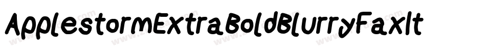 ApplestormExtraBoldBlurryFaxItalic-oA0q字体转换