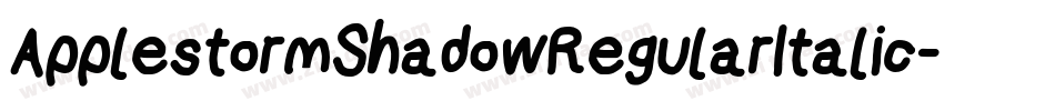 ApplestormShadowRegularItalic-3qjy字体转换