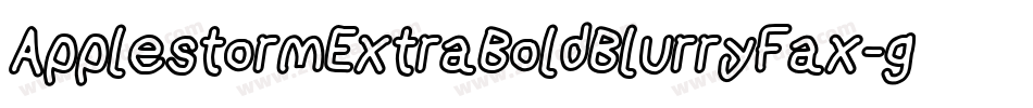 ApplestormExtraBoldBlurryFax-gX03字体转换
