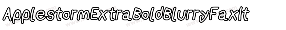 ApplestormExtraBoldBlurryFaxItalic-oA0q字体转换