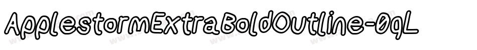ApplestormExtraBoldOutline-0qLr字体转换