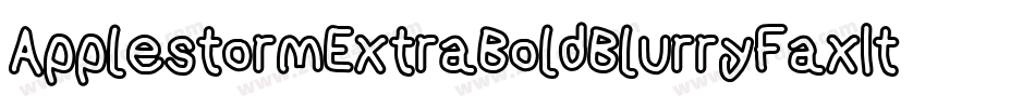 ApplestormExtraBoldBlurryFaxItalic-oA0q字体转换