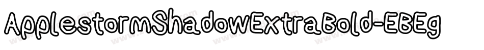 ApplestormShadowExtraBold-EBEg字体转换