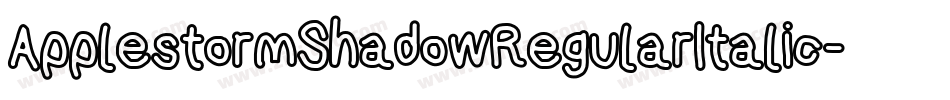 ApplestormShadowRegularItalic-3qjy字体转换