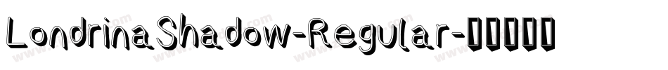 LondrinaShadow-Regular字体转换