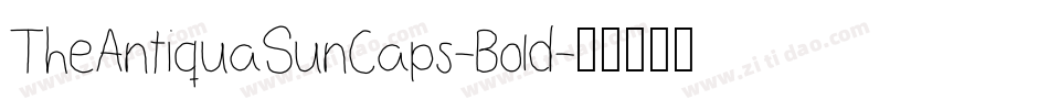 TheAntiquaSunCaps-Bold字体转换