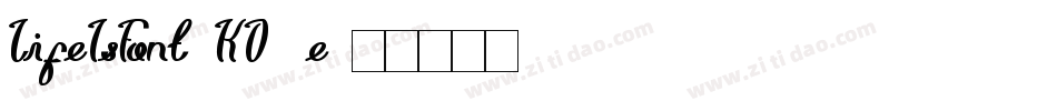 LifeIsFont-KD6e字体转换