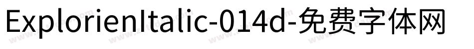 ExplorienItalic-014d字体转换