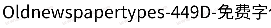 Oldnewspapertypes-449D字体转换