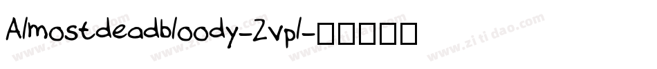 Almostdeadbloody-2vpl字体转换