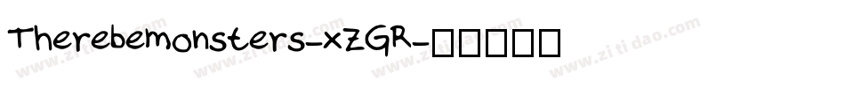 Therebemonsters-xZGR字体转换