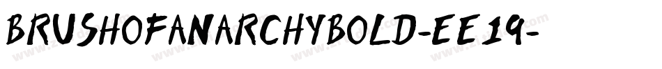 BrushOfAnarchyBold-EE19字体转换