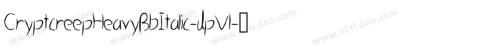 CryptcreepHeavyBbItalic-dpVl字体转换
