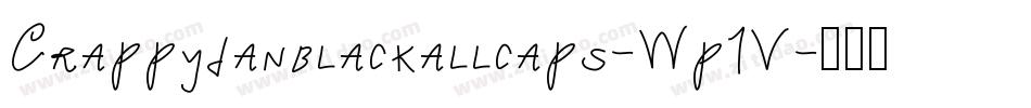 Crappydanblackallcaps-Wp1V字体转换