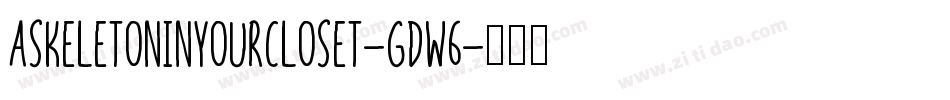 ASkeletonInYourCloset-gDW6字体转换