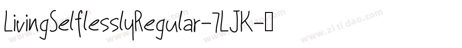 LivingSelflesslyRegular-7LJK字体转换