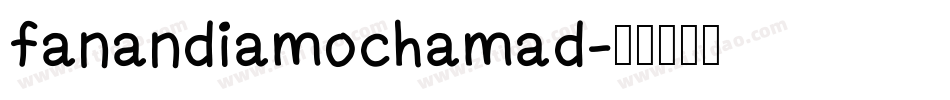 fanandiamochamad字体转换