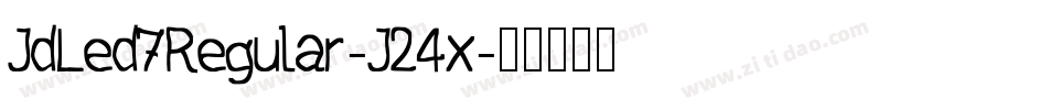 JdLed7Regular-J24x字体转换