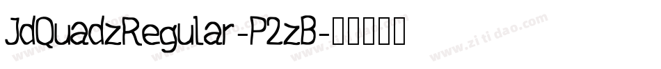 JdQuadzRegular-P2zB字体转换