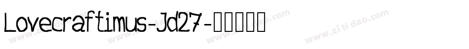 Lovecraftimus-Jd27字体转换